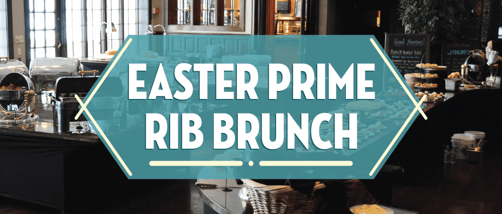 Easter Sunday Prime Rib Brunch