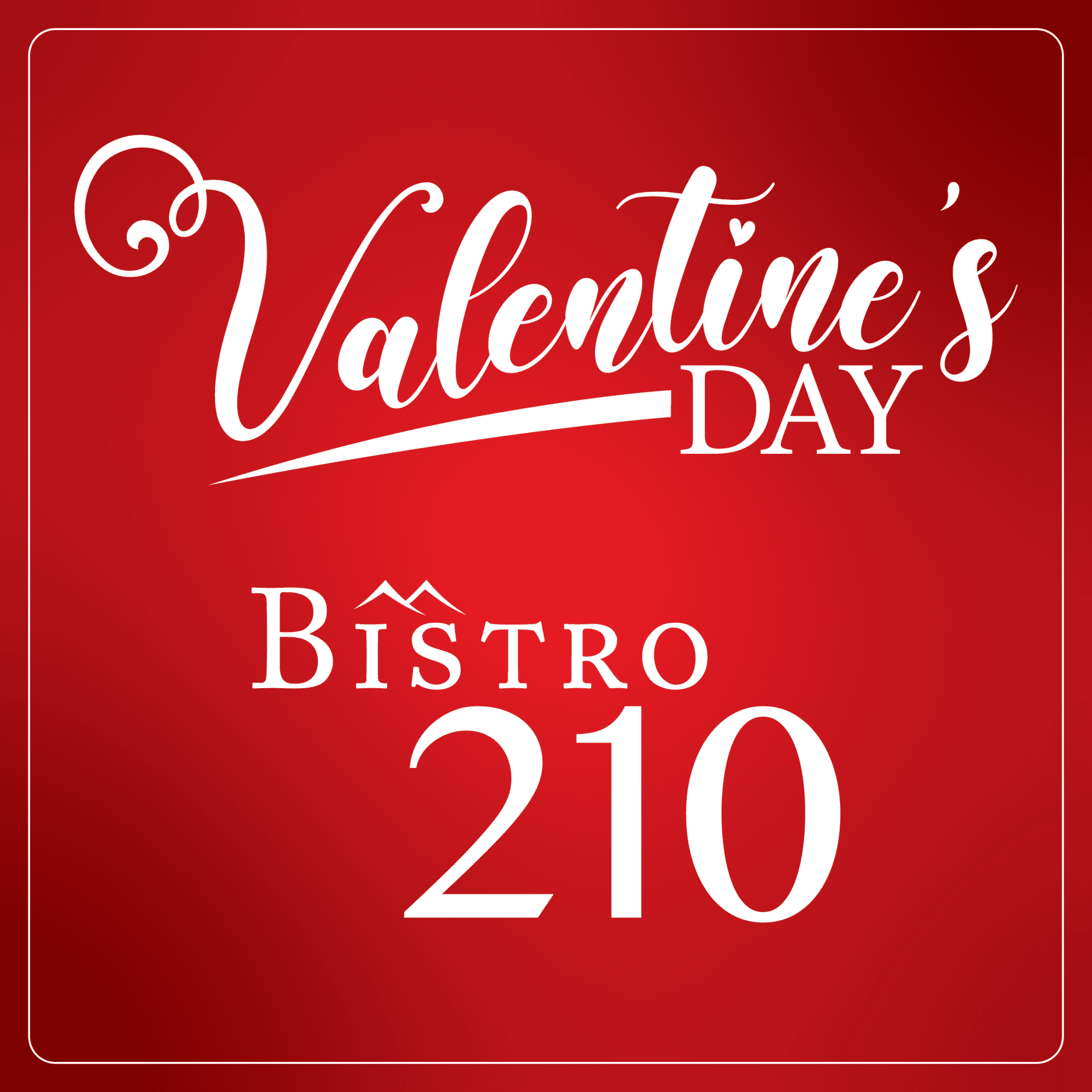 Valentine's Day at Bistro 210 event logo